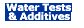 Water Tests and Additives